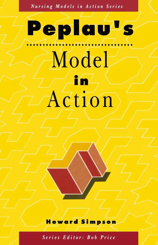 Peplau's Model in Action (Nursing Models in Action Series)