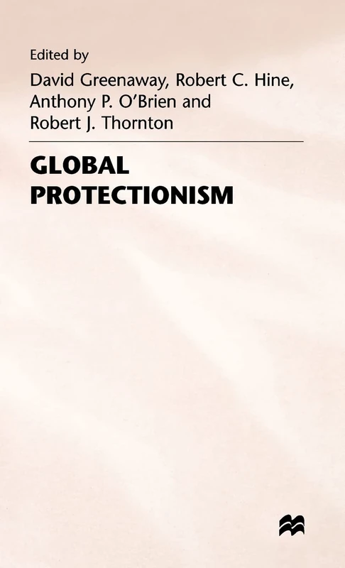 MACMILLAN Global Protectionism - International Business Book