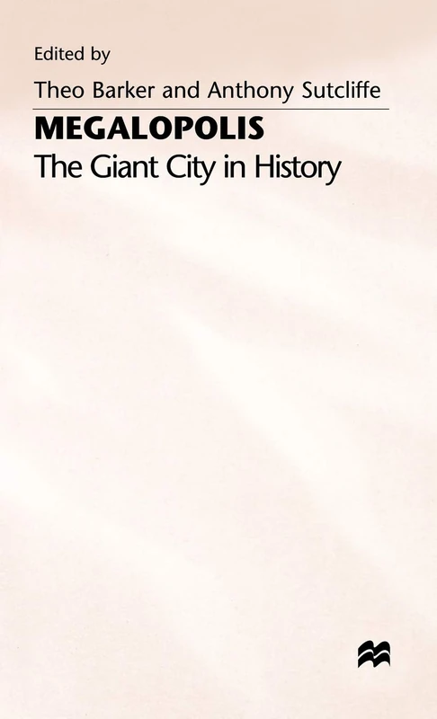 MACMILLAN Megalopolis: The Giant City in History - Book