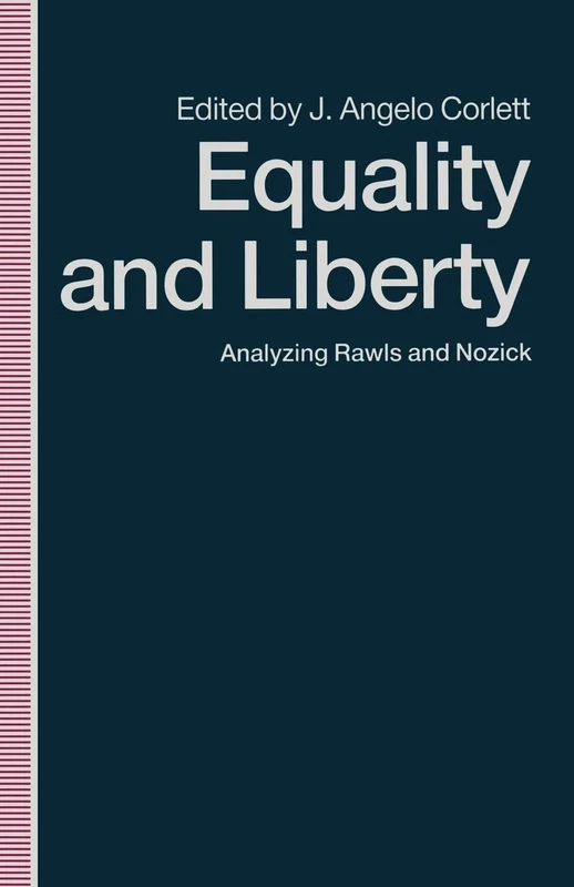 Equality and Liberty: Analyzing Rawls and Nozick