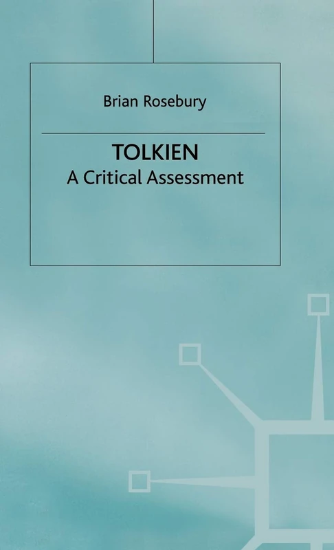 Tolkien: A Critical Assessment