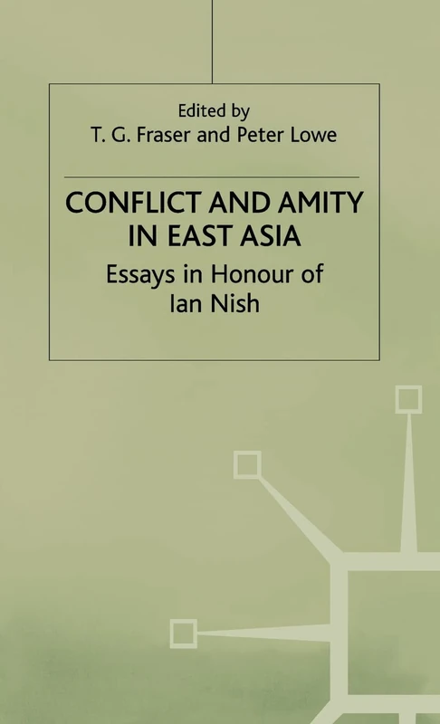 Conflict and Amity in East Asia: Essays in Honour of Ian Nish - Image 1