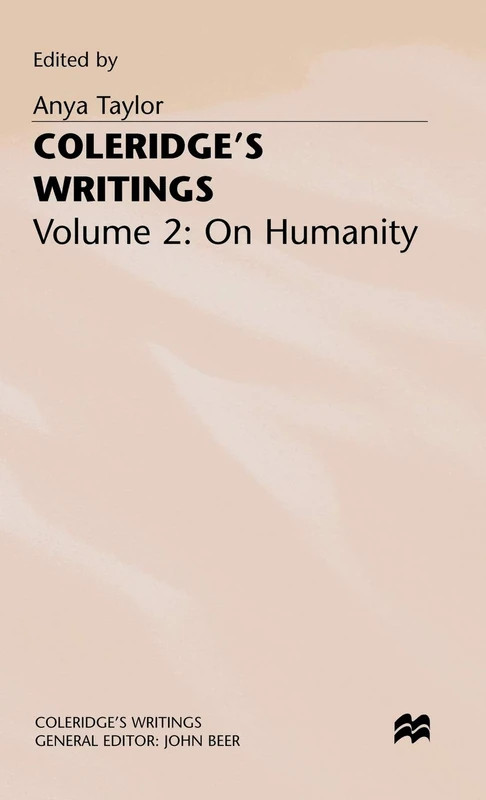 Coleridge's Writings: Volume 2: On Humanity