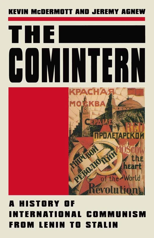 The Comintern: A History of International Communism from Lenin to Stalin