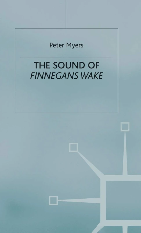 MACMILLAN - The Sound of Finnegans Wake - Literary Analysis