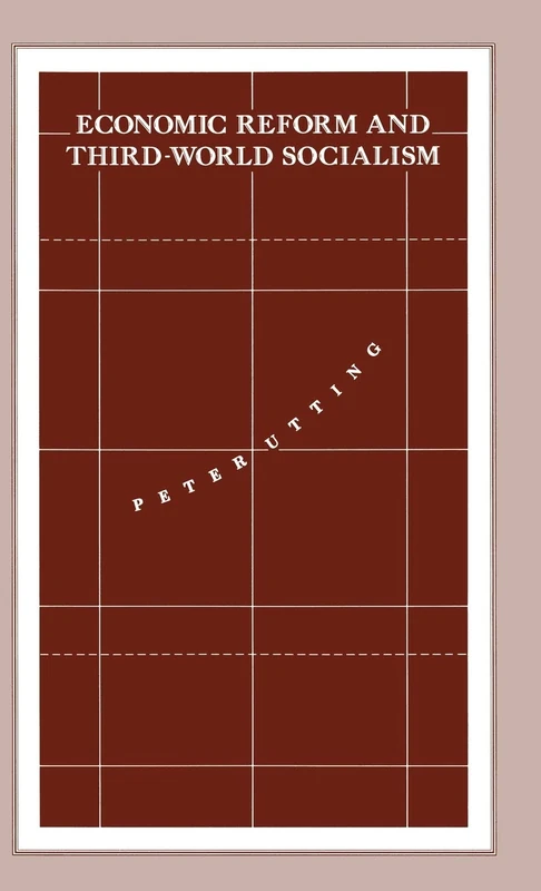 Economic Reform and Third-World Socialism: A Political Economy of Food Policy in Post-Revolutionary Societies (International Political Economy Series)