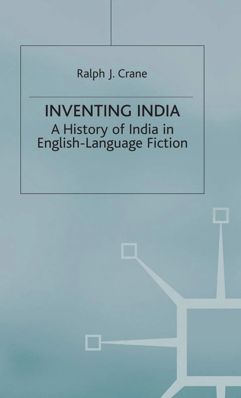 Inventing India - History of India in English Fiction by Macmillan