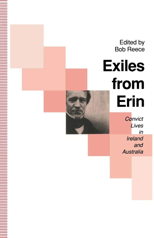 Exiles from Erin: Convict Lives in Ireland and Australia - Image 1