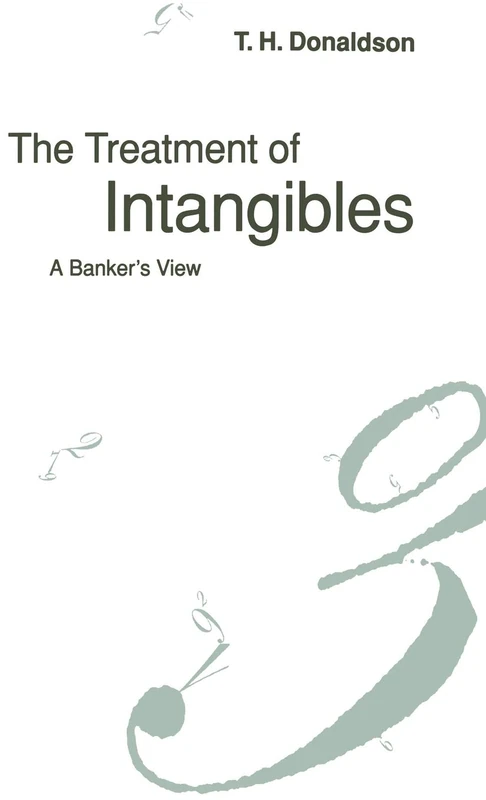 The Treatment of Intangibles: A Banker’s View