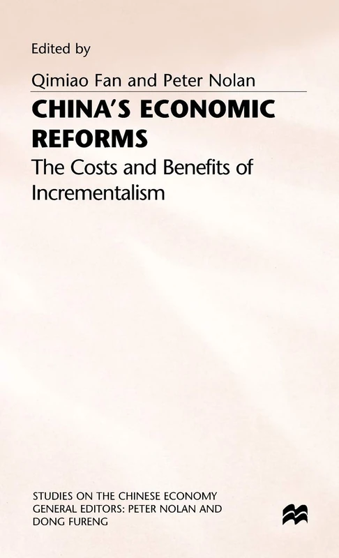 China's Economic Reforms: The Costs and Benefits of Incrementalism (Studies on the Chinese Economy)