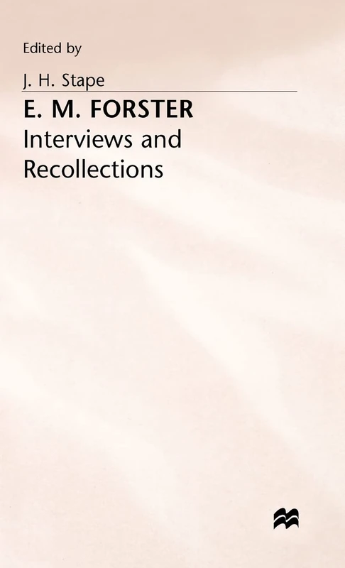 E. M. Forster (Interviews and Recollections)