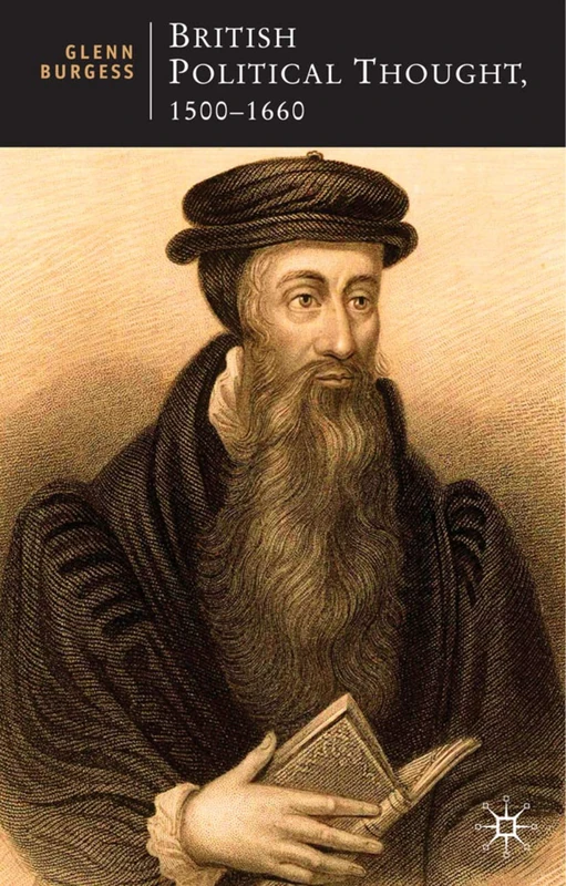 Red Globe Press - British Political Thought, 1500-1660