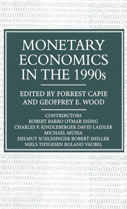 Monetary Economics in the 1990s: The Henry Thornton Lectures, Numbers 9–17 (Studies in Banking and International Finance)