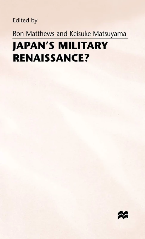 MACMILLAN - Japan's Military Renaissance? Security Book