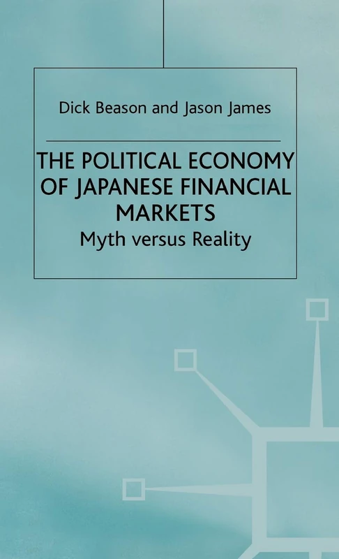 Macmillan The Political Economy of Japanese Financial Markets
