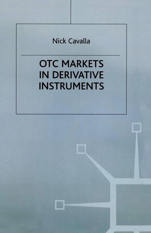 OTC Markets in Derivative Instruments (Finance and Capital Markets)