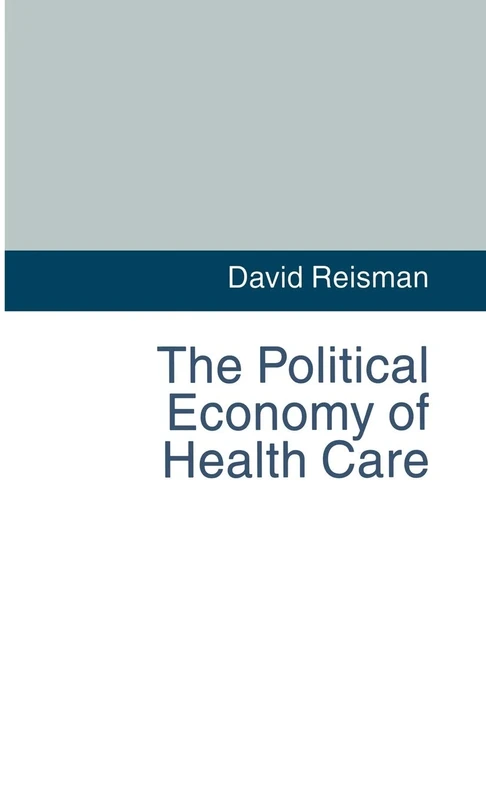 The Political Economy of Health Care