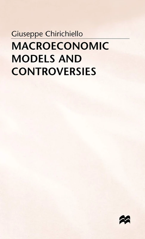 Macroeconomic Models and Controversies