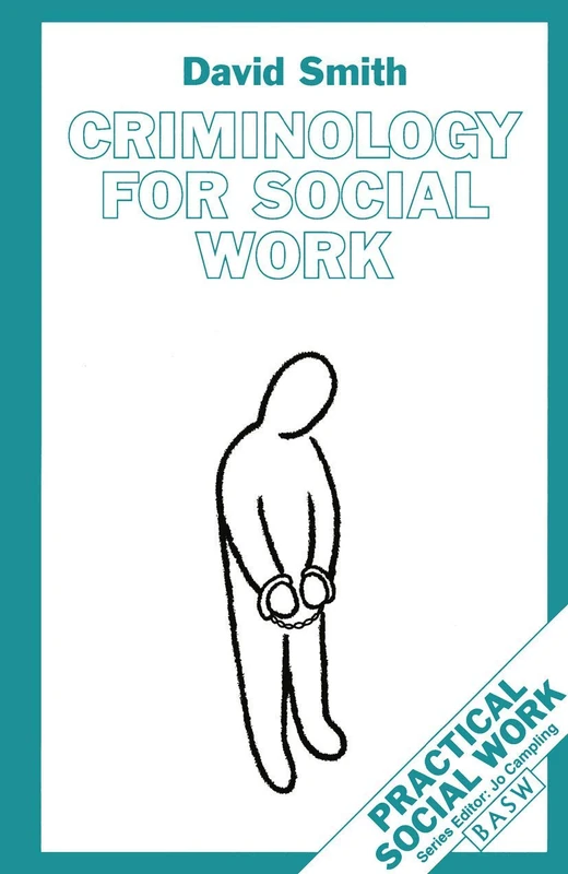 Criminology for Social Work: 31 (Practical Social Work Series)