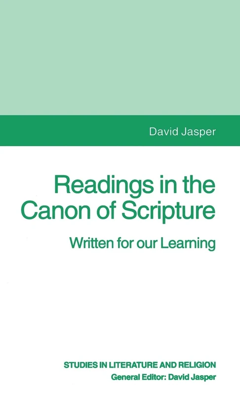Readings in the Canon of Scripture: Written for our Learning (Studies in Literature and Religion)