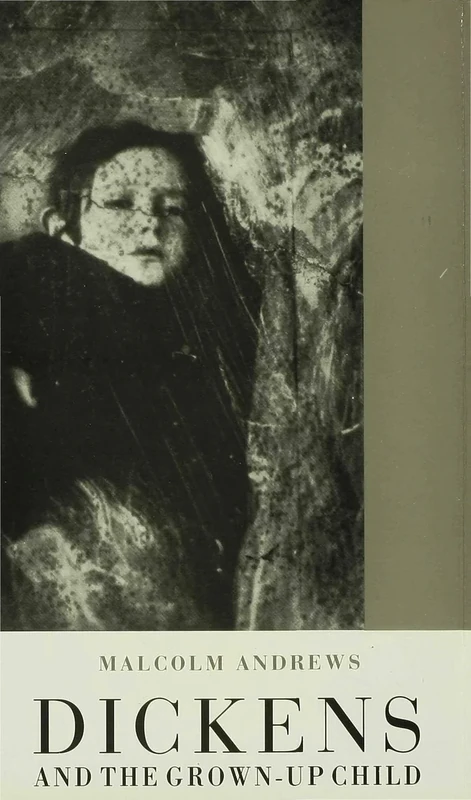 Dickens and the Grown-Up Child