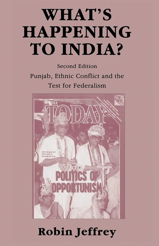 What’s Happening to India?: Punjab, Ethnic Conflict, and the Test for Federalism