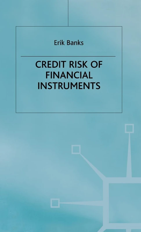 The Credit Risk of Financial Instruments (Finance and Capital Markets Series)
