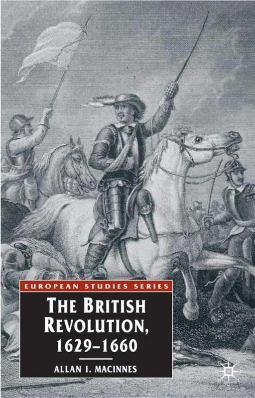 The British Revolution, 1629-60: 35 (British Studies Series)