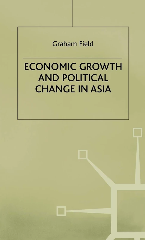 MACMILLAN - Economic Growth and Political Change in Asia