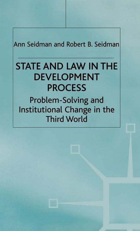 State and Law in the Development Process: Problem-Solving and Institutional Change in the Third World (International Political Economy Series)