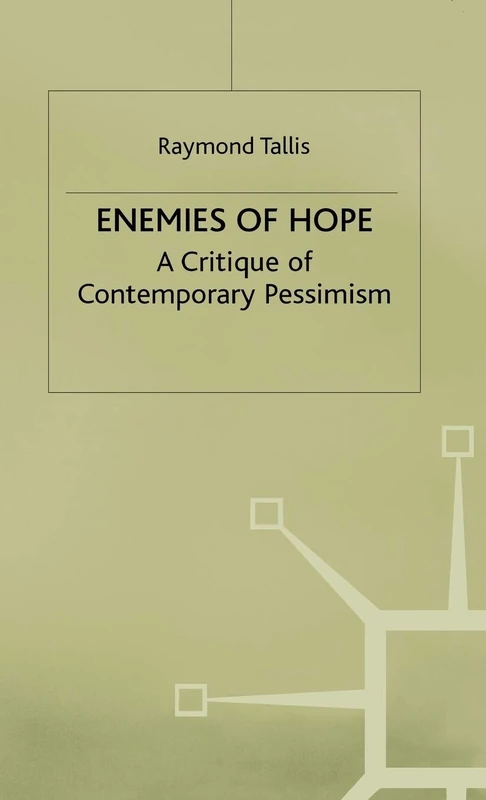 Enemies of Hope: A Critique of Contemporary Pessimism