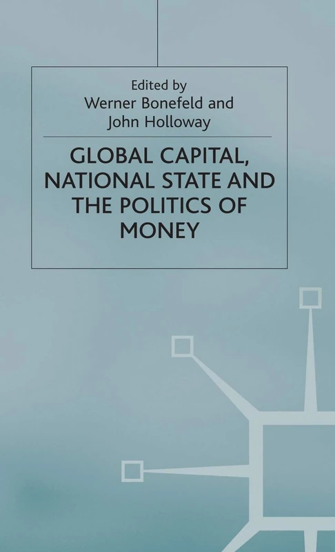 Global Capital, National State and the Politics of Money