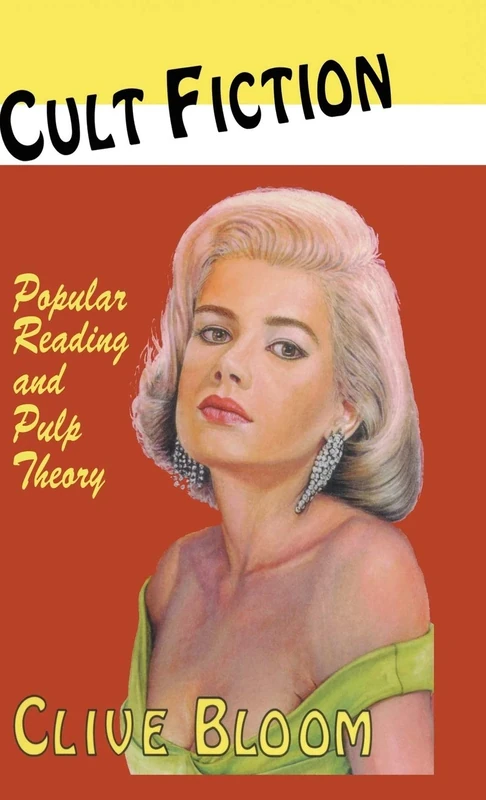 Cult Fiction: Popular Reading and Pulp Theory