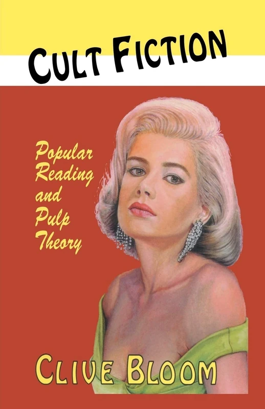 Cult Fiction: Popular Reading and Pulp Theory (Popular Reading Cultures of America and Britain)