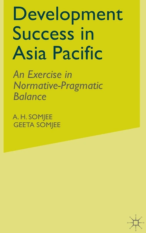 Development Success in Asia Pacific: An Exercise in Normative-Pragmatic Balance