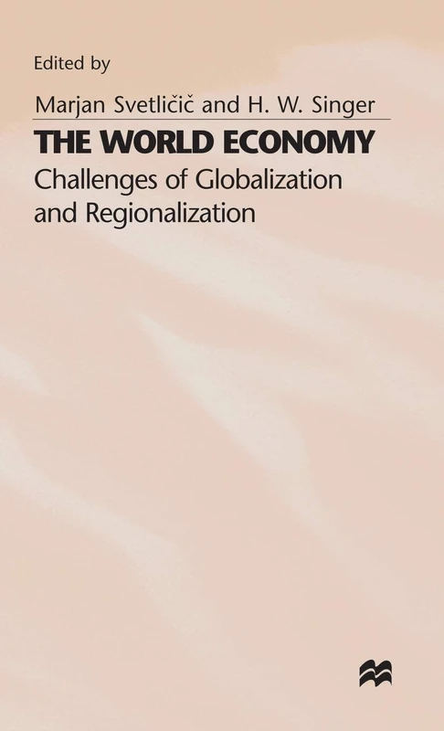 The World Economy: Challenges of Globalization and Regionalization