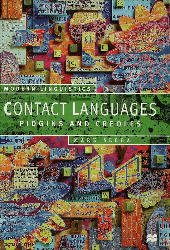 Contact Languages: Pidgins and Creoles: 7 (Bloomsbury Modern Linguistics)