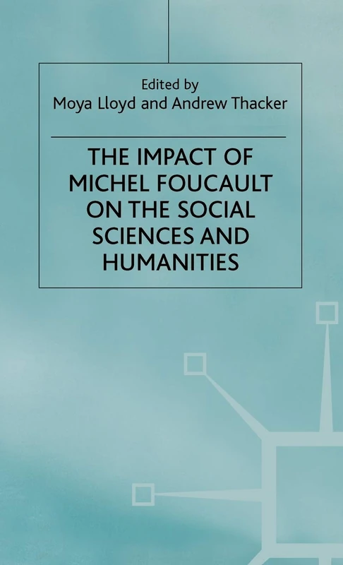 The Impact of Michel Foucault on the Social Sciences and Humanities