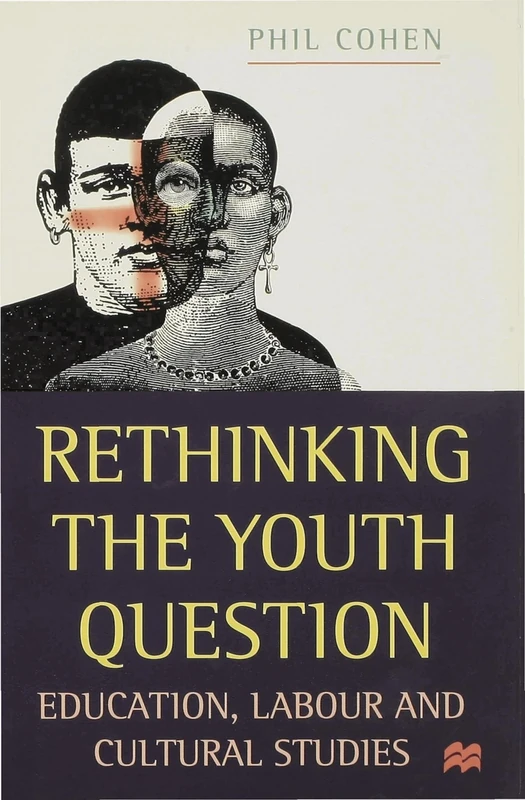 Rethinking the Youth Question: Education, Labour and Cultural Studies