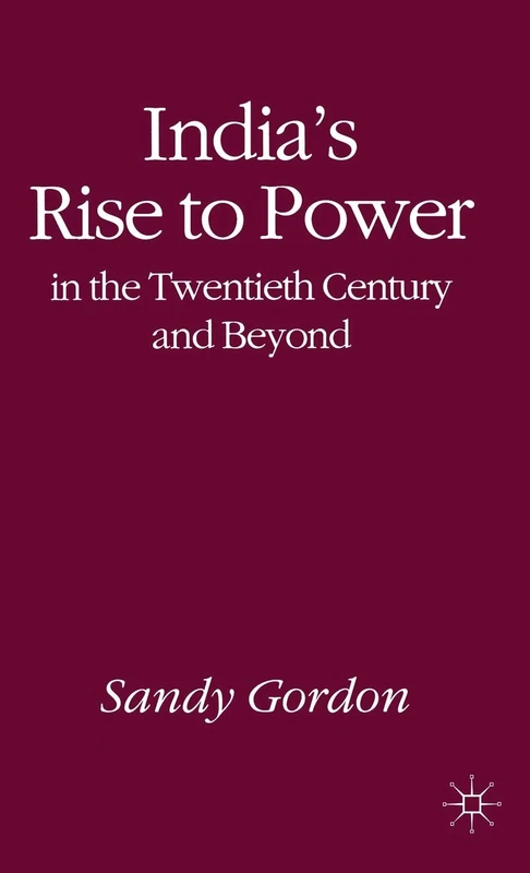 India's Rise to Power in the Twentieth Century and Beyond