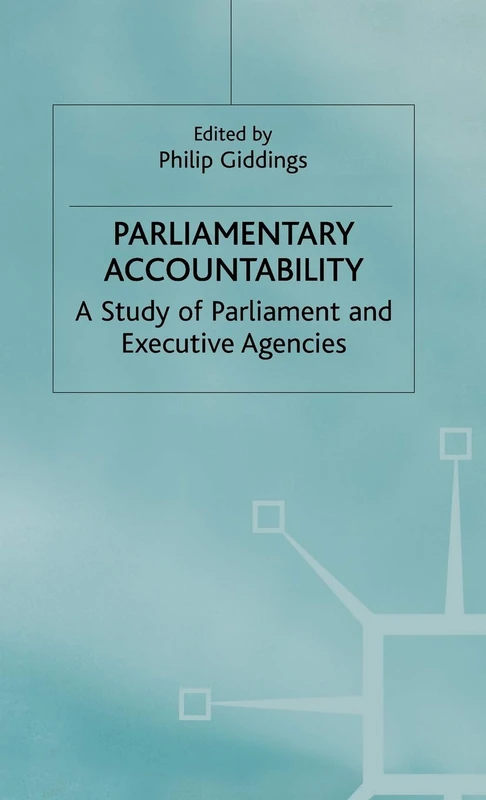 MACMILLAN Parliamentary Accountability - Study of Parliament