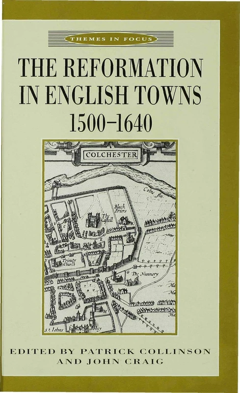 The Reformation in English Towns, 1500-1640: 23 (Themes in Focus)