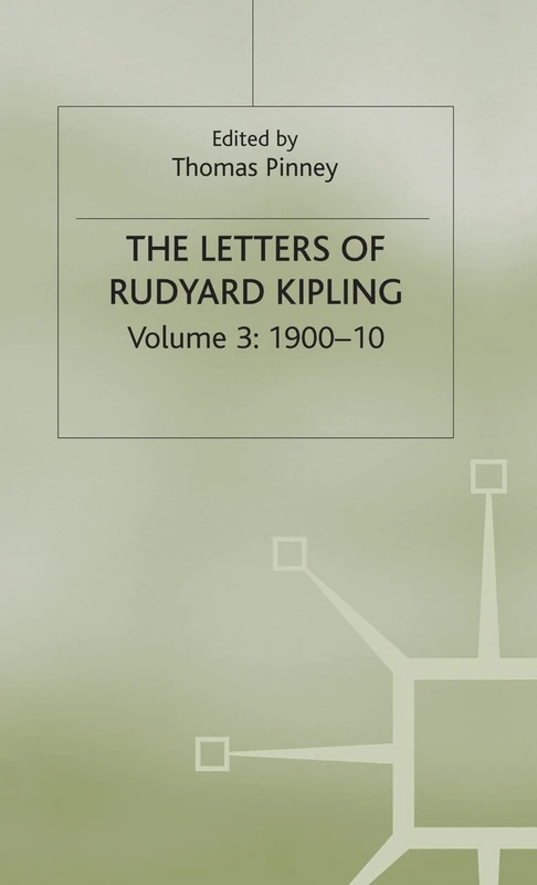 The Letters of Rudyard Kipling: Volume 3: 1900-10
