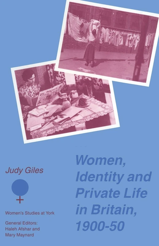Women, Identity and Private Life in Britain, 1900–50 (Women's Studies at York Series)