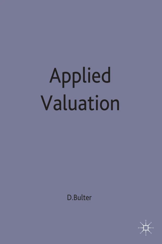 Applied Valuation: 3 (Building and Surveying Series)