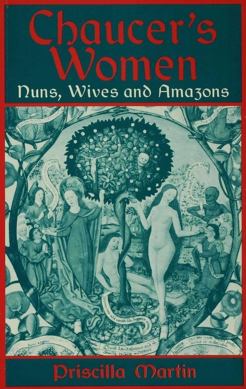 Chaucer's Women: Nuns, Wives and Amazons