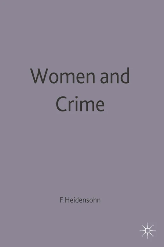 Women and Crime: 7 (Women in Society)