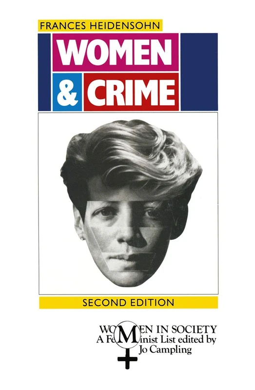 Women and Crime: 9 (Women in Society)