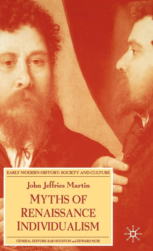 Myths of Renaissance Individualism (Early Modern History: Society and Culture) - Image 1