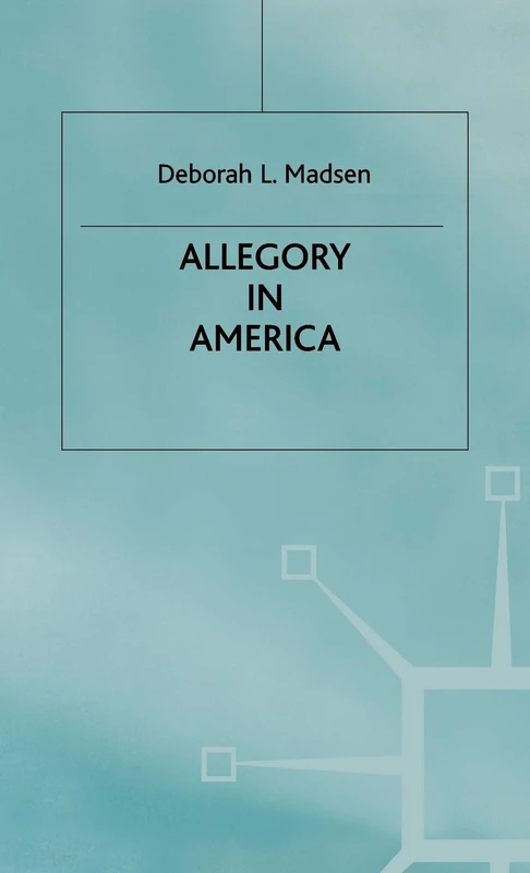 Allegory in America: From Puritanism to Postmodernism (Studies in Literature and Religion)